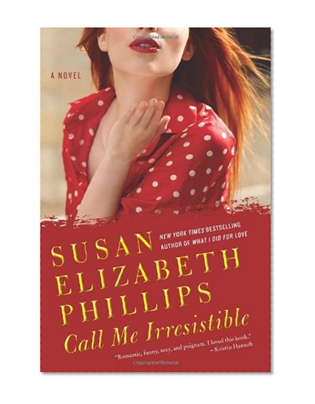 Call Me Irresistible: A Novel