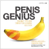 Penis Genius: The Best Tips and Tricks for Working His Stick