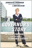 A Governor's Story: The Fight for Jobs and America's Economic Future