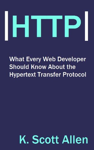 What Every Web Developer Should Know About HTTP (OdeToCode Programming Series Book 1)