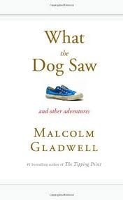 What the Dog Saw: And Other Adventures [Bargain Price] 1st (first) edition