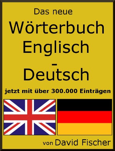 Das neue Wörterbuch Englisch Deutsch jetzt mit über 370.000 Einträgen (German Edition)