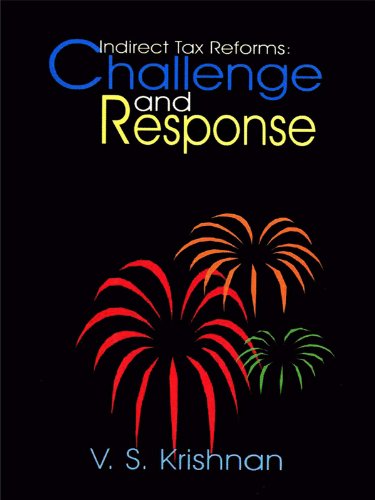 Indirect Tax Reforms: Challenge And Response