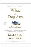 What the Dog Saw: And Other Adventures Reprint edition