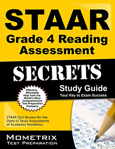 STAAR Grade 4 Reading Assessment Secrets Study Guide: STAAR Test Review for the State of Texas Assessments of Academic Readiness