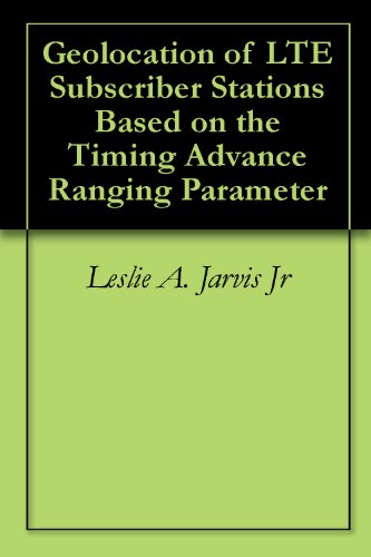Geolocation of LTE Subscriber Stations Based on the Timing Advance Ranging Parameter