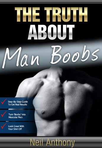 The Truth About Man Boobs