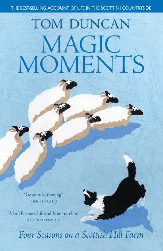 Magic Moments Four Seasons on a Scottish Hill Farm