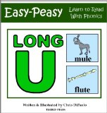 The Long U Sound - Read, Play & Practice (Learn to Read with Phonics Book 10)