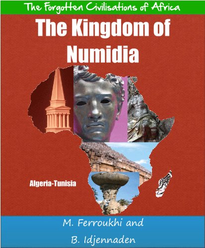 The Kingdom of Numidia (The Forgotten Civilisations of Africa Book 1)