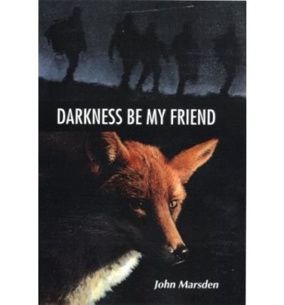 [ Darkness, Be My Friend[ DARKNESS, BE MY FRIEND ] By Marsden, John ( Author )Apr-26-1999 Hardcover