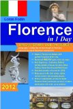 Florence in 1 Day, Travel Smart and on Budget, visit the most important monuments in as little as 1 day (Goran Rodin Travel Guides - Travel Guidebook)