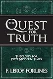 The Quest for Truth: Theology for Postmodern Times