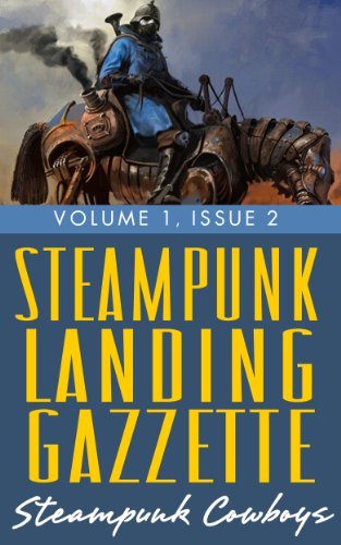 Steampunk Landing Gazette Volume 1 Issue 2