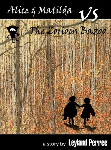Alice & Matilda vs. The Zorious Bazoo
