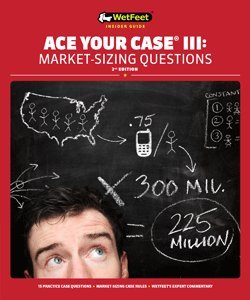 Ace Your Case III: Market-Sizing Questions