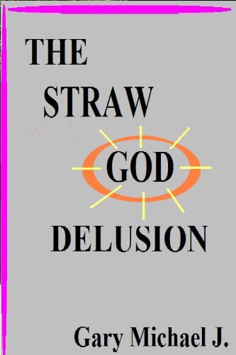 The Straw God Delusion