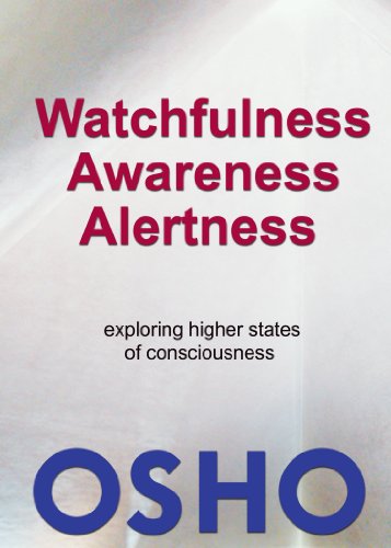 Watchfulness, Awareness, Alertness (OSHO Singles)