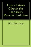 Cancellation Circuit for Transmit-Receive Isolation