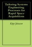 Tailoring Systems Engineering Processes for Rapid Space Acquisitions