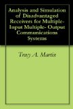 Analysis and Simulation of Disadvantaged Receivers for Multiple-Input Multiple- Output Communications Systems