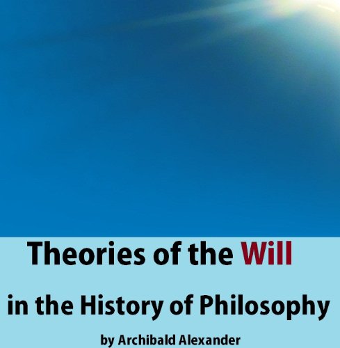 Theories of the Will in the History of Philosophy