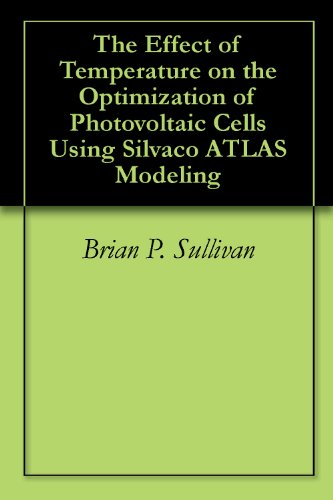 The Effect of Temperature on the Optimization of Photovoltaic Cells Using Silvaco ATLAS Modeling