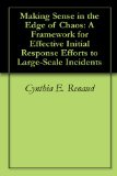 Making Sense in the Edge of Chaos: A Framework for Effective Initial Response Efforts to Large-Scale Incidents