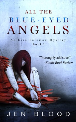 All the Blue-Eyed Angels (Erin Solomon Pentalogy Book 1)