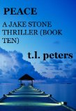 Peace, A Jake Stone Thriller (Book Ten) (The Jake Stone Thrillers 10)