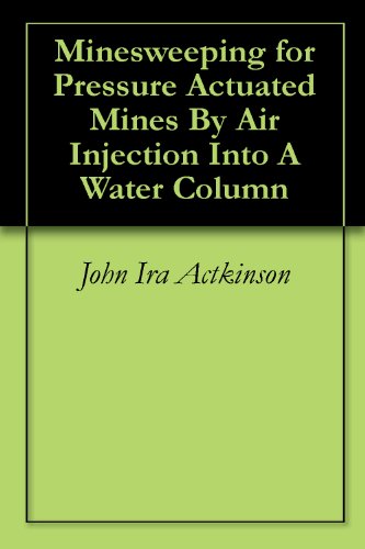 Minesweeping for Pressure Actuated Mines By Air Injection Into A Water Column