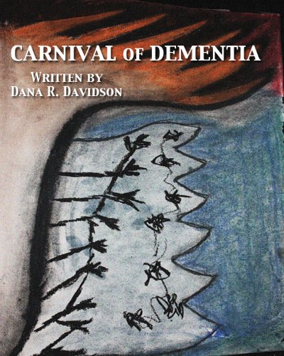 Carnival of Dementia - The Complete Volumes 1 - 4