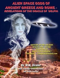 Alien Space Gods of Ancient Greece and Rome: Revelations of the Oracle of Delphi
