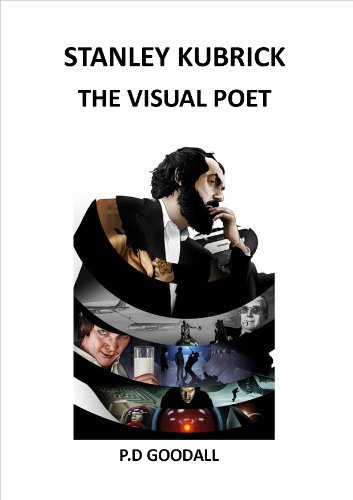Stanley Kubrick: The Visual Poet