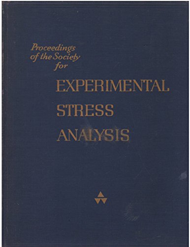Experimental Stress Analysis: Proceedings of The Society, Volume 1, Number 1: May 13,-15, 1943; Chrysler Institute of Engineering; Detroit, MI