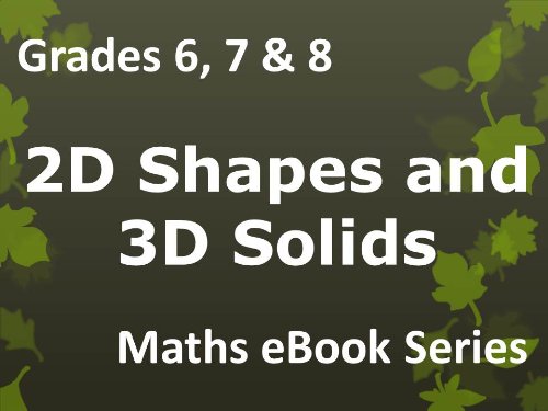 Secondary School 'Grades 6, 7 & 8 Maths - 2D Shapes and 3D Solids - Ages 11-14' eBook