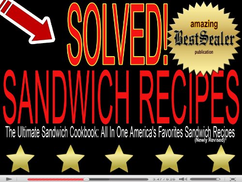 [Solved] The Ultimate Sandwich Cookbook: All In One America's Favorites Sandwich Recipes [Newly Revised Book]