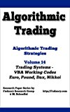 Algorithmic Trading - Algorithmic Trading Strategies - Trading Systems: VBA Working Codes (Euro, Pound, Dax, Nikkei)