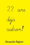 22 ans, déjà patron! (French Edition)
