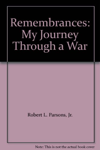 Remembrances: My Journey Through a War
