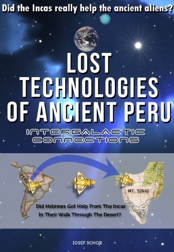 Lost Technologies of Ancient Peru: Did the Incas really help the ancient hebrews?