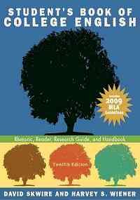 Student's Book of College English - 09 MLA Guidelines (12th, 09) by Skwire, David - Wiener, Harvey S [Paperback (2009)]