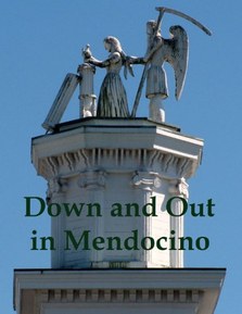 Down and Out in Mendocino