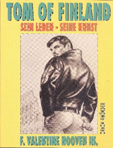 Tom of Finland. Sein Leben Seine Kunst
