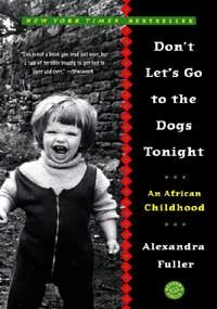 Book Cover DONT LETS GO TO THE DOGS TONIGHT : AFRICAN CHILDHOOD