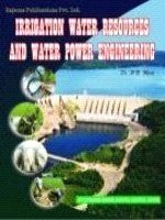 Irrigation Water Resources And Water Power Engineering, 8/E