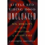 Little Red Riding Hood Uncloaked: Sex Morality and the Evolution of a Fairy Tale
