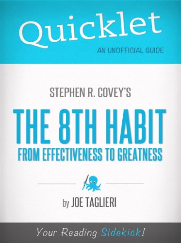Quicklet on Stephen R. Covey's The 8th Habit: From Effectiveness to Greatness (CliffsNotes-like Book Summary)