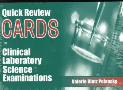 Quick Review Cards for the Clinical Laboratory Science Examinations Quick Review