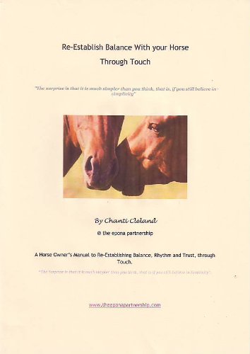 Re-Establish Balance with your Horse through Touch: Mini E-book introducing the concepts of touch for horse owners (Re-Establish Balance Series of Manuals & Workbooks 1)